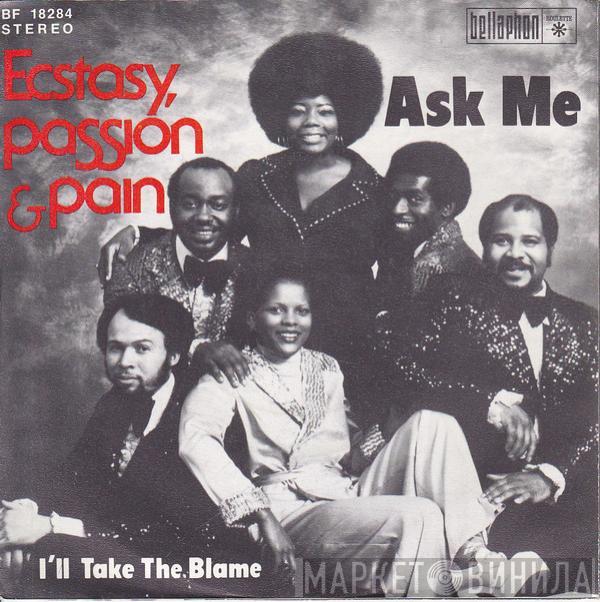 Ecstasy, Passion & Pain - Ask Me