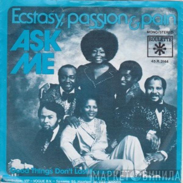 Ecstasy, Passion & Pain - Ask Me