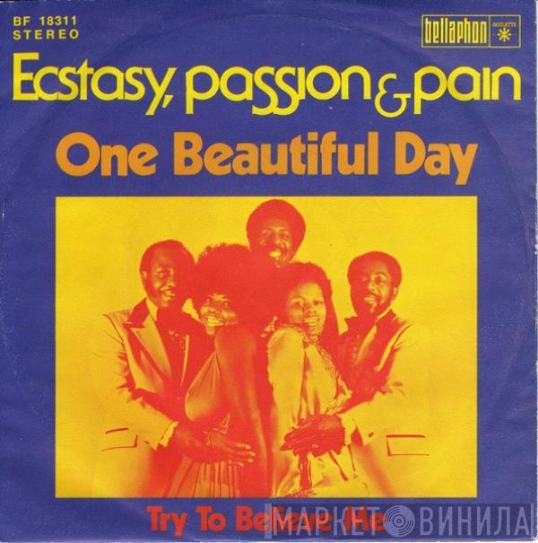 Ecstasy, Passion & Pain - One Beautiful Day