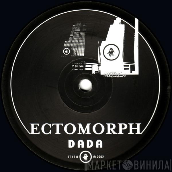 Ectomorph - Dada