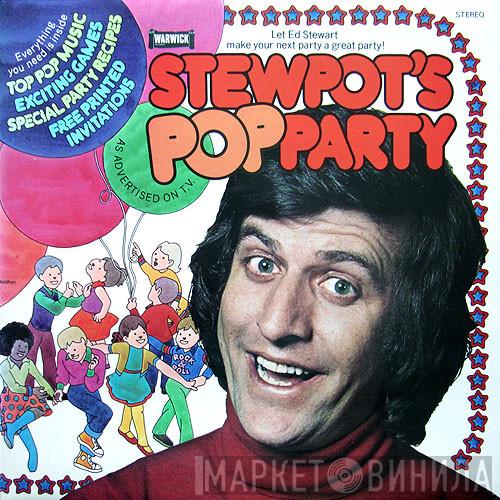 Ed 'Stewpot' Stewart - Stewpot's Pop Party