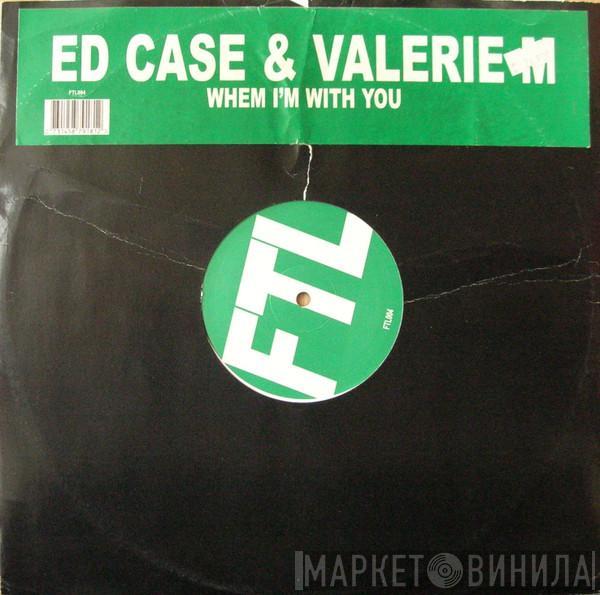 Ed Case, Valerie Malcolm - When I'm With You