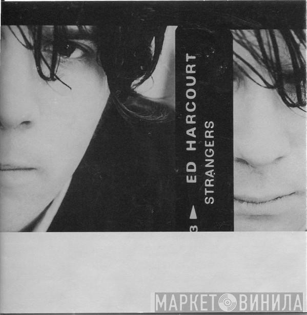 Ed Harcourt - Strangers