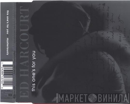 Ed Harcourt - This One's For You