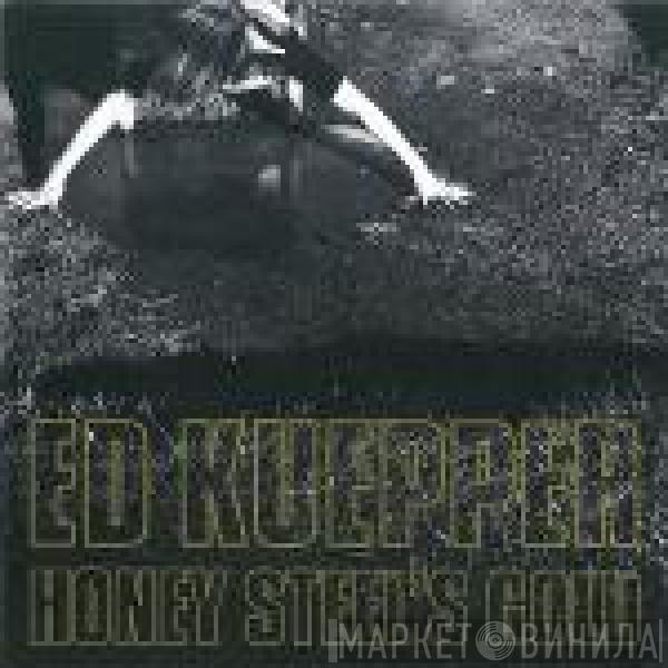 Ed Kuepper - Honey Steel's Gold