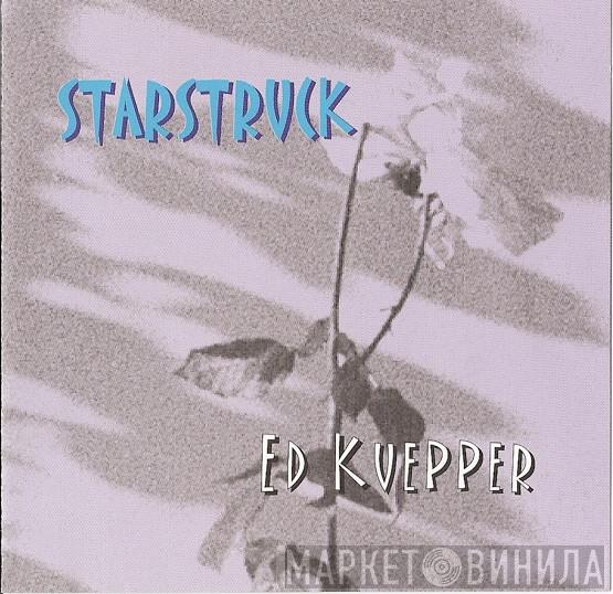 Ed Kuepper - Starstruck