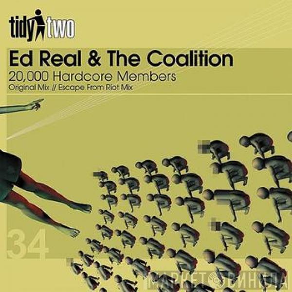 Ed Real, The Coalition  - 20,000 Hardcore Members