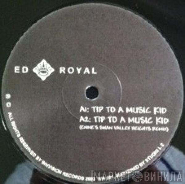 Ed Royal - Tip To A Music Kid