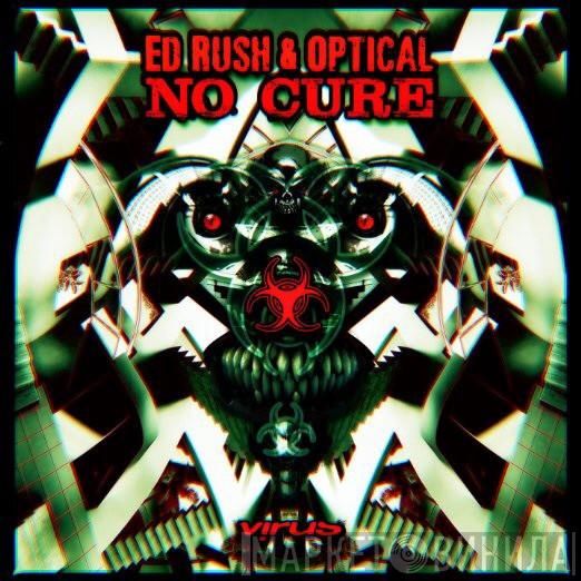  Ed Rush & Optical  - No Cure