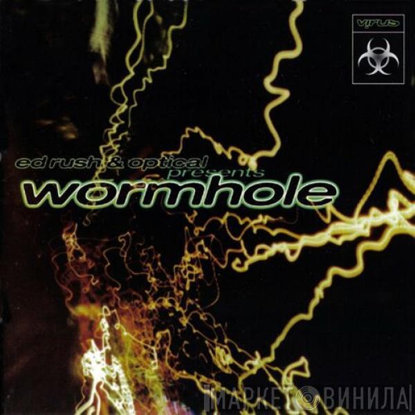  Ed Rush & Optical  - Wormhole