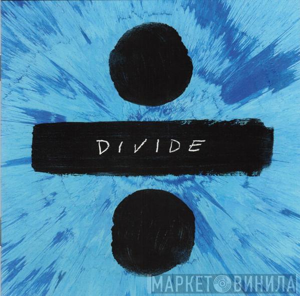  Ed Sheeran  - ÷ (Divide)