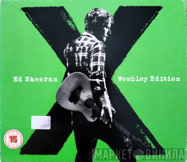  Ed Sheeran  - X (Wembley Edition)