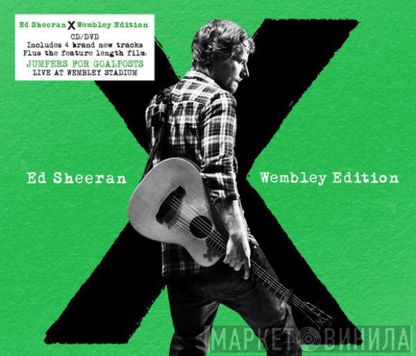 Ed Sheeran  - X Wembley Edition