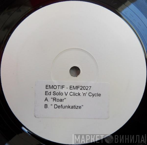 Ed Solo, Click 'n Cycle - Roar / Defunkatize