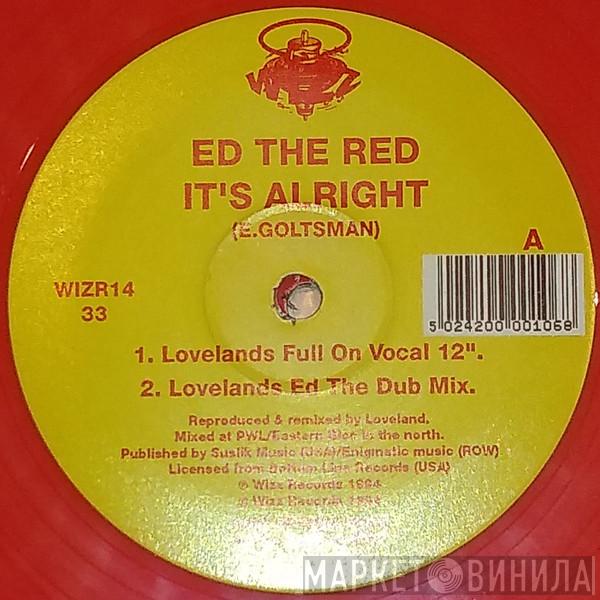 Ed The Red - It's Alright