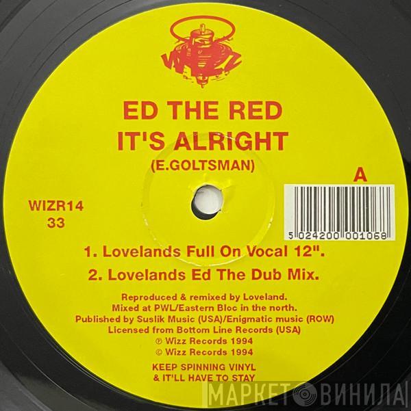 Ed The Red - It's Alright