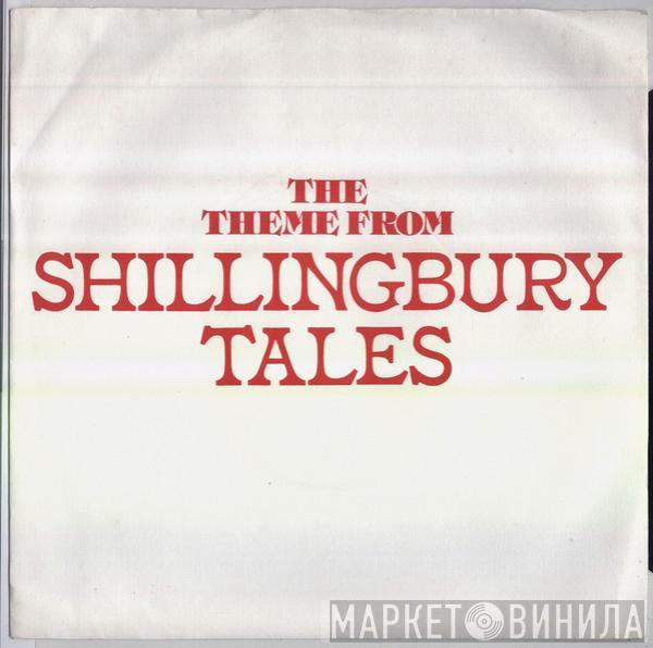 Ed Welch, Carolyn Smith  - The Theme From Shillingbury Tales / The Theme From The Other 'Arf