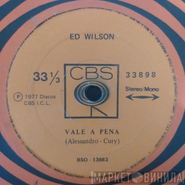 Ed Wilson  - Vale A Pena