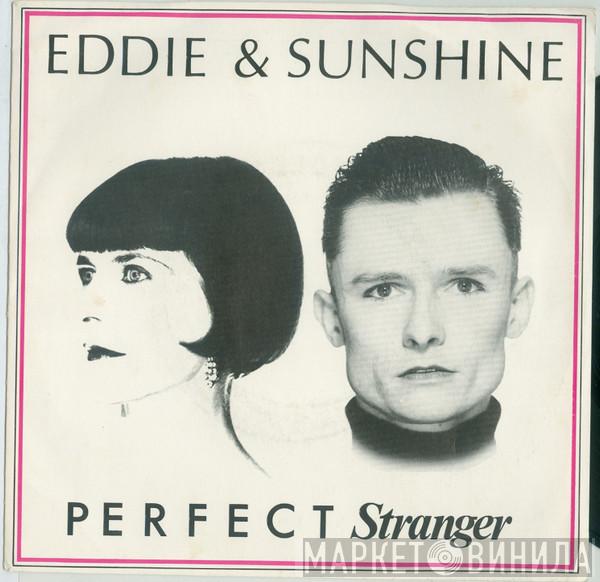 Eddie & Sunshine - Perfect Stranger