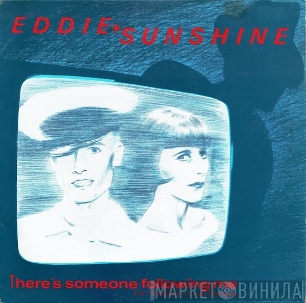 Eddie & Sunshine - There's Someone Following Me (Extended 12 Inch Version)