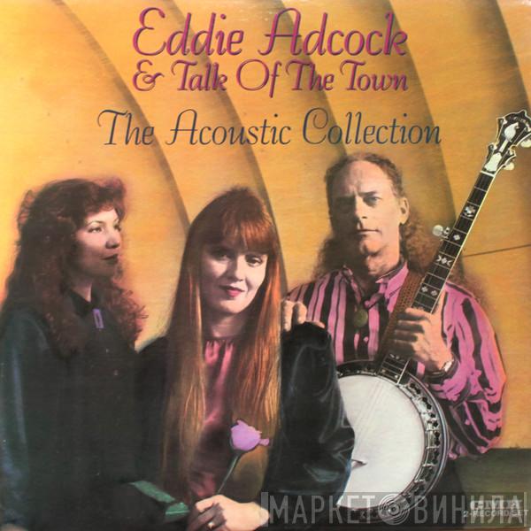 Eddie Adcock, Talk Of The Town  - The Acoustic Collection