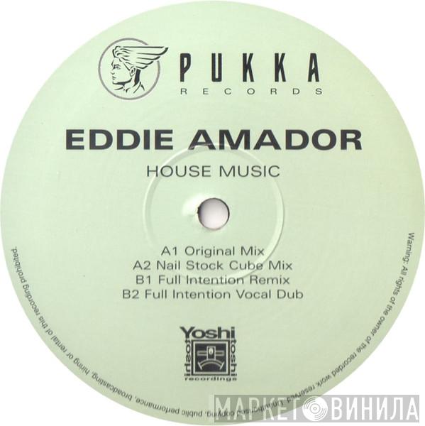 Eddie Amador - House Music