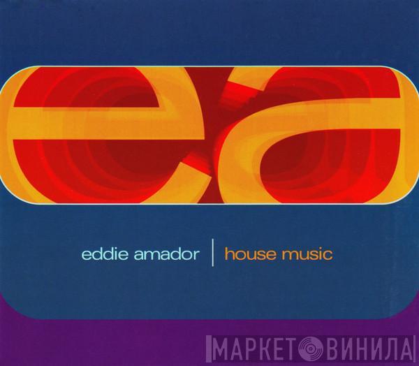  Eddie Amador  - House Music