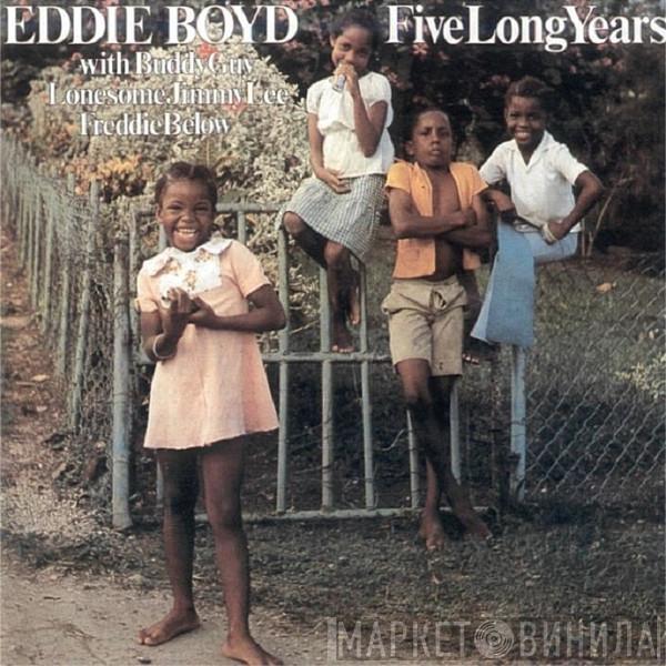  Eddie Boyd  - Five Long Years