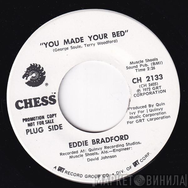 Eddie Bradford - You Made Your Bed / Push Mr. Pride Aside