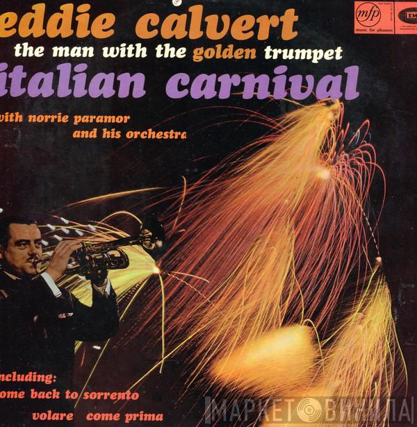 Eddie Calvert, Norrie Paramor And His Orchestra - Italian Carnival