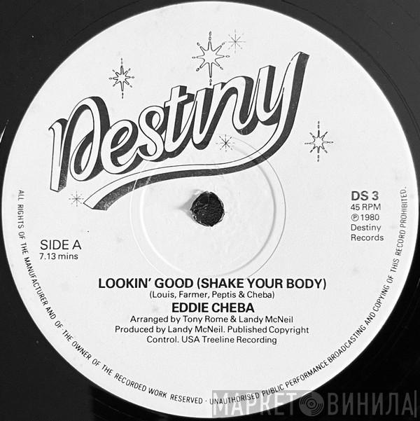 Eddie Cheba - Lookin' Good (Shake Your Body)
