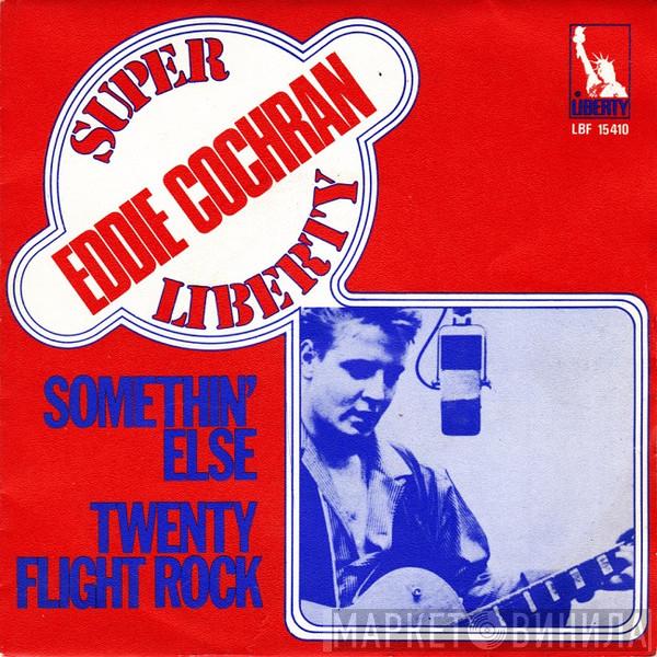  Eddie Cochran  - Somethin' Else / Twenty Flight Rock