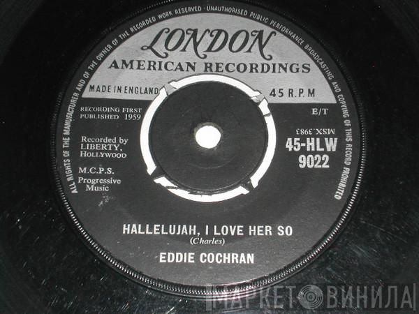 Eddie Cochran - Hallelujah, I Love Her So / Little Angel