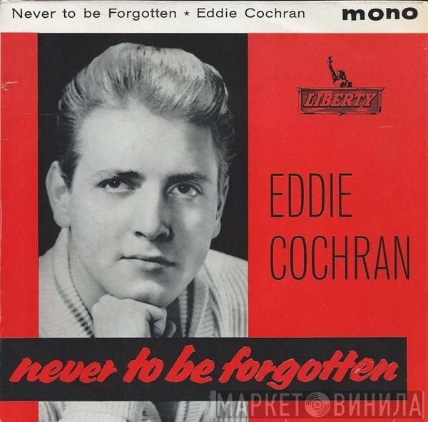 Eddie Cochran - Never To Be Forgotten