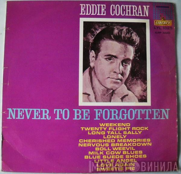  Eddie Cochran  - Never To Be Forgotten