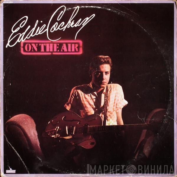  Eddie Cochran  - On The Air