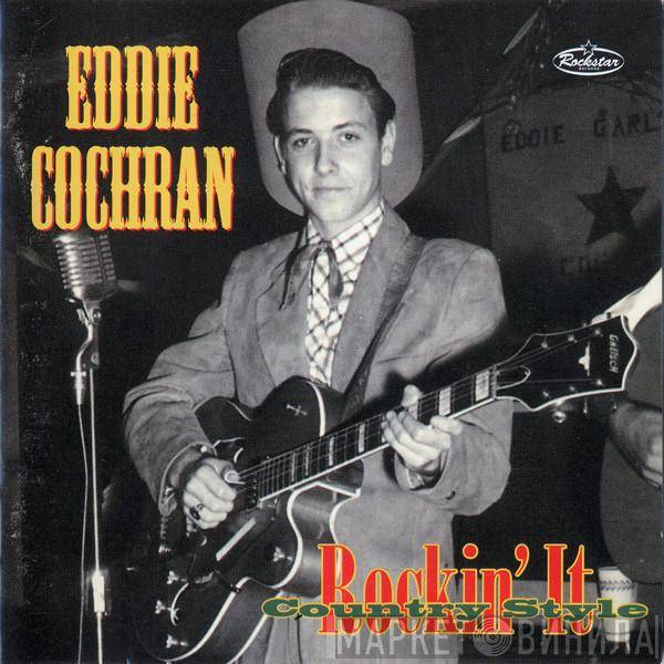 Eddie Cochran - Rockin' It Country Style (The Legendary Chuck Foreman Recordings 1953-55)
