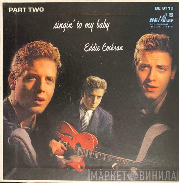  Eddie Cochran  - Singin' To My Baby : Part Two