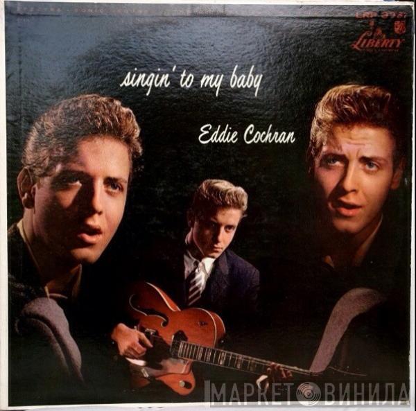  Eddie Cochran  - Singin' To My Baby