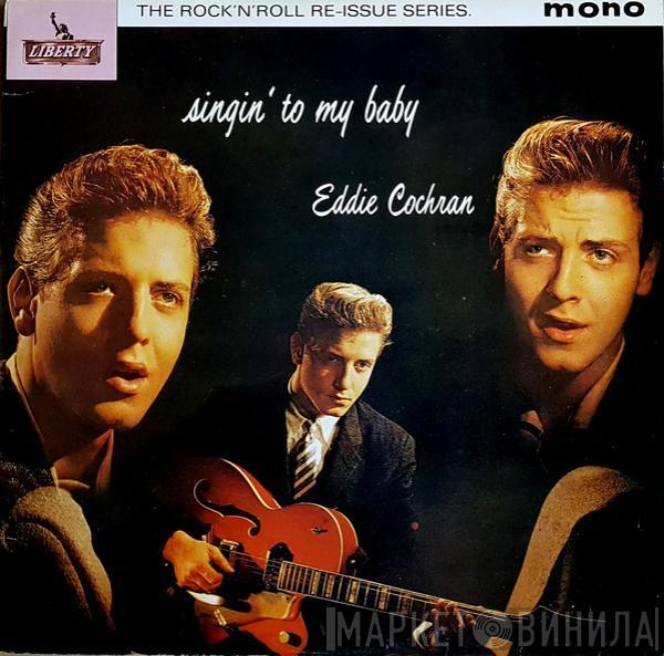  Eddie Cochran  - Singin' To My Baby