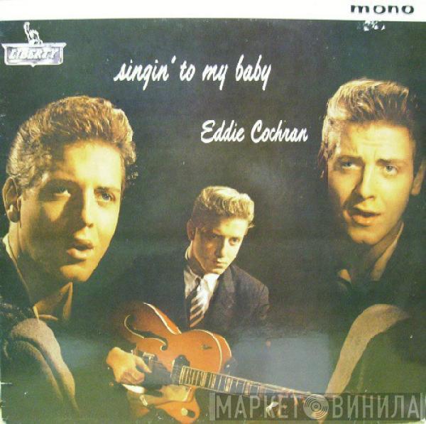 Eddie Cochran - Singin' To My Baby