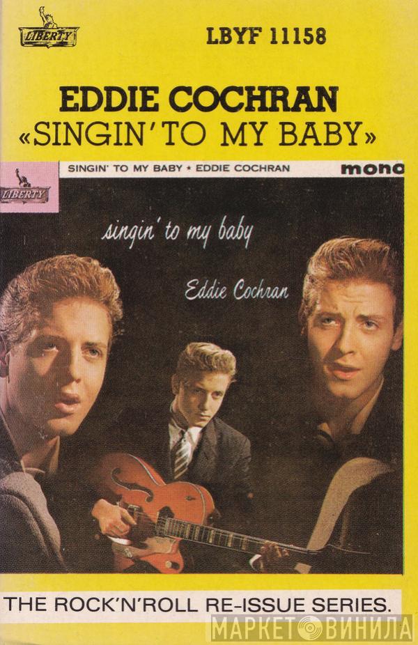  Eddie Cochran  - Singin' To My Baby