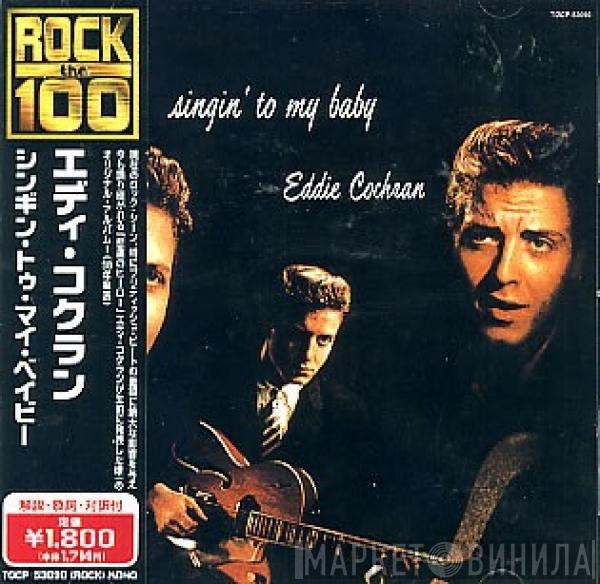  Eddie Cochran  - Singin' To My Baby