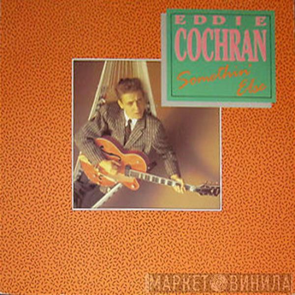 Eddie Cochran - Somethin' Else