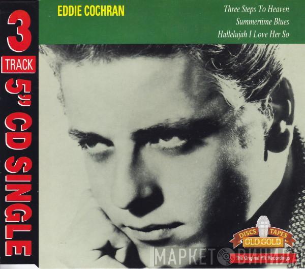 Eddie Cochran - Three Steps To Heaven / Summertime Blues / Hallelujah I Love Her So