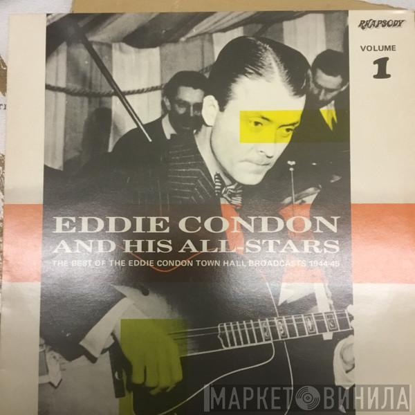 Eddie Condon And His All-Stars - The Best Of The Eddie Condon Town Hall Broadcasts 1944-45