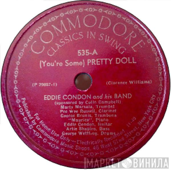  Eddie Condon And His Band  - (You're Some) Pretty Doll / Oh Sister Ain't That Hot