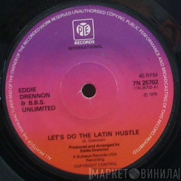 Eddie Drennon & The B.B.S. Unlimited - Let's Do The Latin Hustle