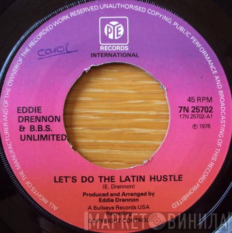 Eddie Drennon & The B.B.S. Unlimited - Let's Do The Latin Hustle