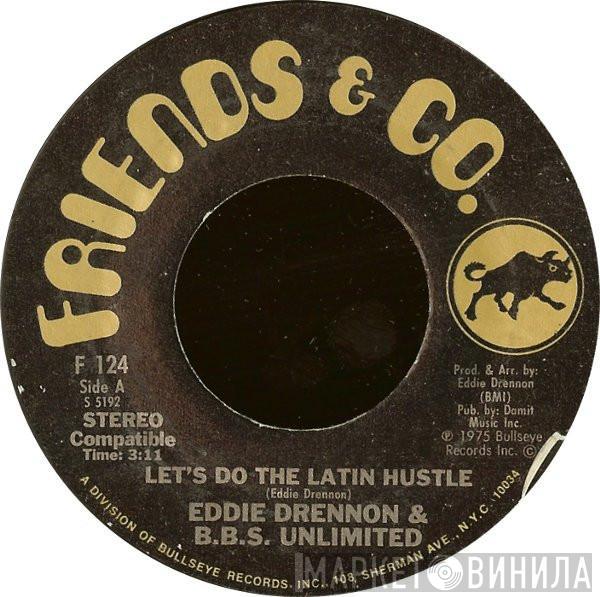 Eddie Drennon & The B.B.S. Unlimited - Let's Do The Latin Hustle